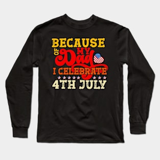 July 4th independence day for a kid with a dad in the military Long Sleeve T-Shirt